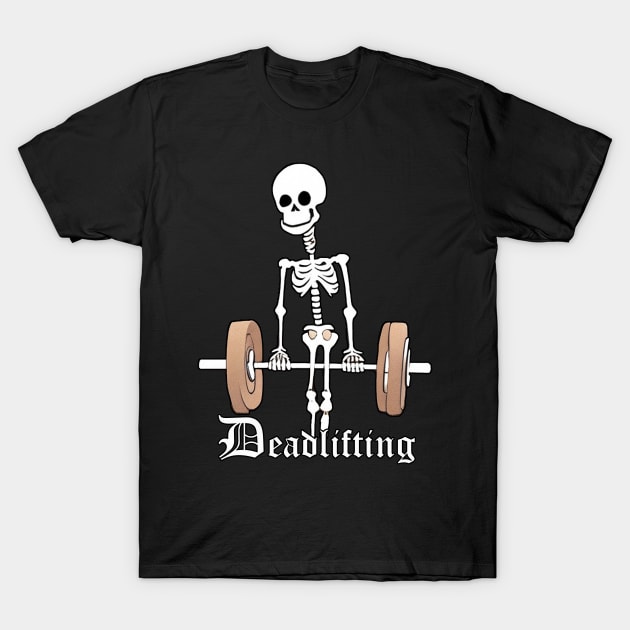 Skeleton Lifting Weights Funny Deadlifting T-Shirt by tamdevo1